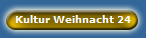 Kultur Weihnacht 24